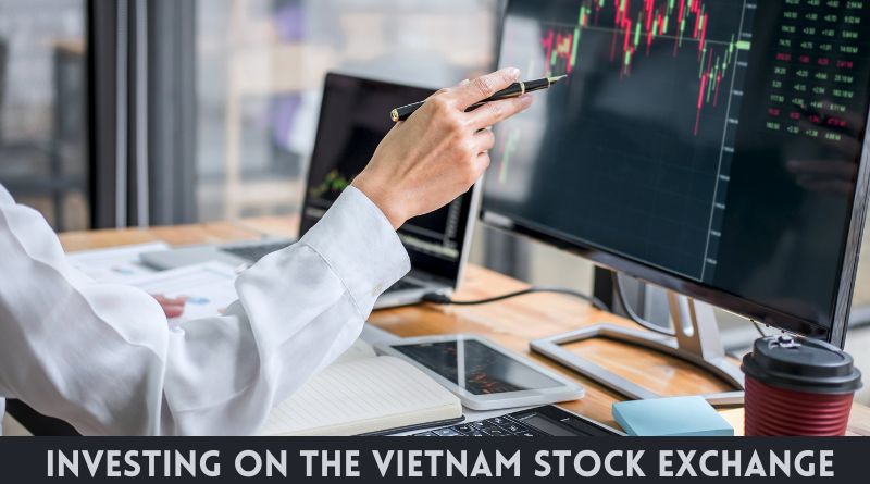 Investing on the Vietnam Stock Exchange